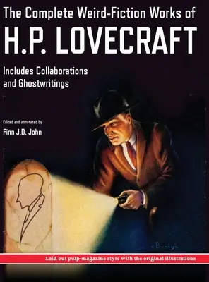 The Complete Weird-Fiction Works of H.P. Lovecraft: Obejmuje współpracę i Ghostwritings; Z oryginalną sztuką Pulp-Magazine - The Complete Weird-Fiction Works of H.P. Lovecraft: Includes Collaborations and Ghostwritings; With Original Pulp-Magazine Art