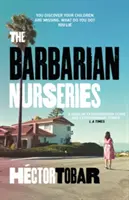 Barbarian Nurseries - szokująca i niezapomniana powieść o różnicach klasowych we współczesnej Ameryce - Barbarian Nurseries - A shocking and unforgettable novel about class differences in modern-day America