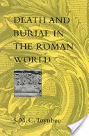 Śmierć i pochówek w świecie rzymskim - Death and Burial in the Roman World