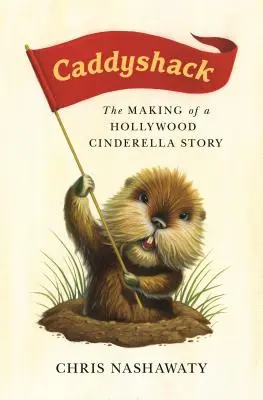 Caddyshack: Tworzenie hollywoodzkiej opowieści o Kopciuszku - Caddyshack: The Making of a Hollywood Cinderella Story