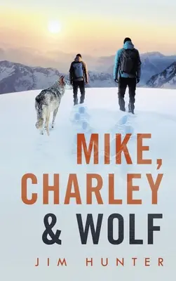 Mike, Charley i Wolf - Mike, Charley & Wolf