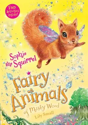 Wiewiórka Sophie: Wróżki z Mglistego Lasu - Sophie the Squirrel: Fairy Animals of Misty Wood