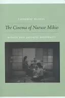 Kino Naruse Mikio: Kobiety i japońska nowoczesność - Cinema of Naruse Mikio: Women and Japanese Modernity
