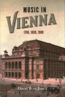 Muzyka w Wiedniu: 1700, 1800, 1900 - Music in Vienna: 1700, 1800, 1900