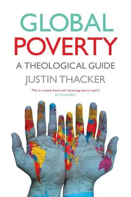 Globalne ubóstwo: Przewodnik teologiczny - Global Poverty: A Theological Guide
