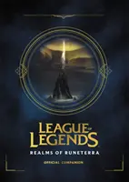 League of Legends: Realms of Runeterra (Oficjalny towarzysz) - League of Legends: Realms of Runeterra (Official Companion)