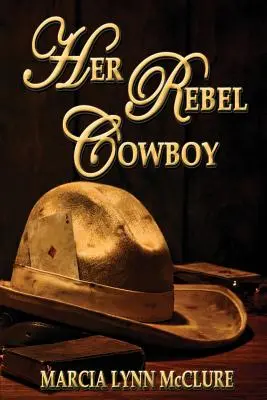 Jej zbuntowany kowboj - Her Rebel Cowboy