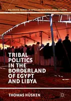 Polityka plemienna na pograniczu Egiptu i Libii - Tribal Politics in the Borderland of Egypt and Libya