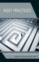 Następne praktyki: Przewodnik dla osób podejmujących decyzje dotyczące edukacji - Next Practices: An Executive Guide for Education Decision Makers