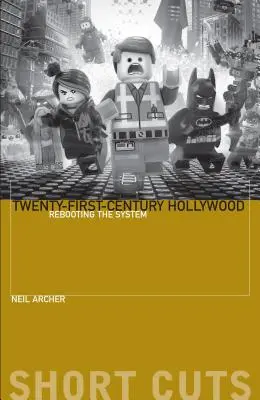 Hollywood XXI wieku: Restart systemu - Twenty-First-Century Hollywood: Rebooting the System