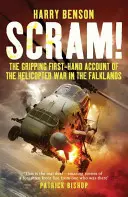 Scram! - Porywająca relacja z pierwszej ręki z wojny śmigłowcowej na Falklandach - Scram! - The Gripping First-hand Account of the Helicopter War in the Falklands