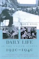 Życie codzienne w Stanach Zjednoczonych, 1920-1940: Jak Amerykanie żyli w latach dwudziestych i podczas Wielkiego Kryzysu” - Daily Life in the United States, 1920-1940: How Americans Lived Through the Roaring Twenties