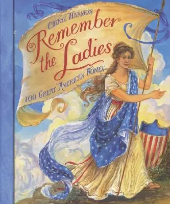 Remember the Ladies: 100 wspaniałych amerykańskich kobiet - Remember the Ladies: 100 Great American Women