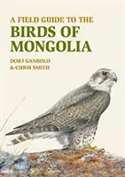 Przewodnik terenowy po ptakach Mongolii - A Field Guide to the Birds of Mongolia