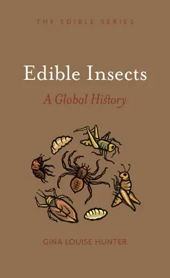 Jadalne owady: Historia globalna - Edible Insects: A Global History