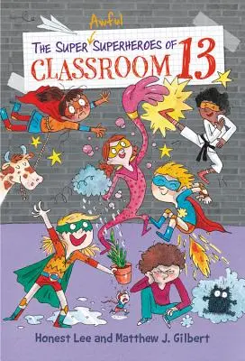 Super okropni superbohaterowie z klasy 13 - The Super Awful Superheroes of Classroom 13