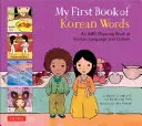 My First Book of Korean Words: Rymowana książka ABC języka i kultury koreańskiej - My First Book of Korean Words: An ABC Rhyming Book of Korean Language and Culture