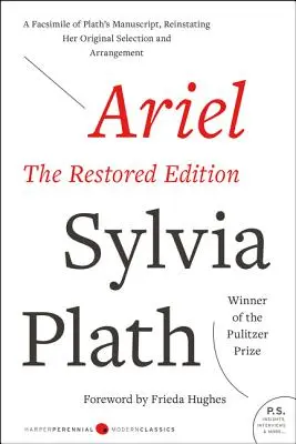 Ariel: The Restored Edition: Faksymile rękopisu Plath, przywracające jej oryginalny wybór i układ - Ariel: The Restored Edition: A Facsimile of Plath's Manuscript, Reinstating Her Original Selection and Arrangement