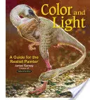 Kolor i światło, 2: Przewodnik dla malarzy realistów - Color and Light, 2: A Guide for the Realist Painter