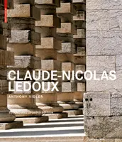 Claude-Nicolas Ledoux - Architektura i utopia w dobie rewolucji francuskiej. Wydanie drugie i rozszerzone - Claude-Nicolas Ledoux - Architecture and Utopia in the Era of the French Revolution. Second and expanded edition