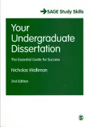 Your Undergraduate Dissertation: Niezbędny przewodnik po sukcesie - Your Undergraduate Dissertation: The Essential Guide for Success