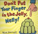 Nie wkładaj palca do galaretki, Nelly - Don't Put Your Finger In The Jelly, Nelly