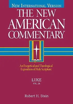 Luke, 24: Egzegetyczne i teologiczne omówienie Pisma Świętego - Luke, 24: An Exegetical and Theological Exposition of Holy Scripture