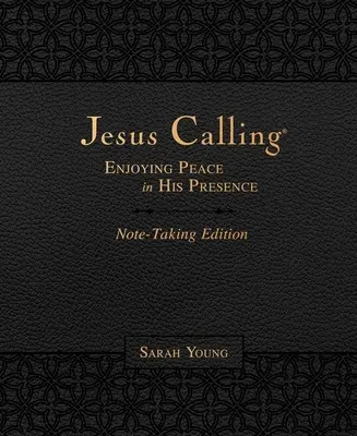 Jesus Calling Note-Taking Edition, skórzana, czarna, z pełnym tekstem Pisma Świętego: Ciesząc się pokojem w Jego obecności - Jesus Calling Note-Taking Edition, Leathersoft, Black, with Full Scriptures: Enjoying Peace in His Presence