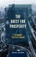 W poszukiwaniu dobrobytu: Przeformułowanie ekonomii politycznej - The Quest for Prosperity: Reframing Political Economy