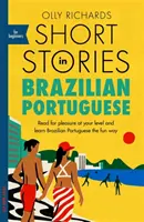 Krótkie historie w brazylijskim portugalskim dla początkujących: Czytaj dla przyjemności na swoim poziomie, poszerzaj słownictwo i ucz się brazylijskiego portugalskiego w przyjemny sposób - Short Stories in Brazilian Portuguese for Beginners: Read for Pleasure at Your Level, Expand Your Vocabulary and Learn Brazilian Portuguese the Fun Wa