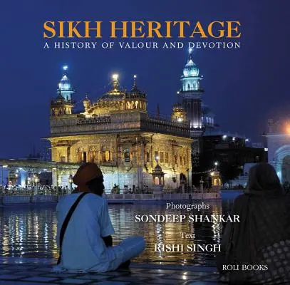 Dziedzictwo Sikhów: Historia męstwa i oddania - Sikh Heritage: A History of Valour and Devotion