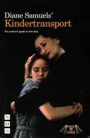Kindertransport Diane Samuels: Przewodnik autora po grze - Diane Samuels' Kindertransport: The Author's Guide to the Play