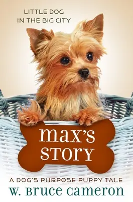 Historia Maxa: Historia szczeniaka - Max's Story: A Puppy Tale