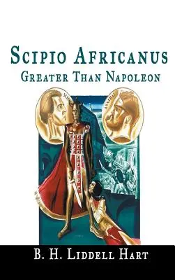 Scypion Afrykański: Większy niż Napoleon - Scipio Africanus: Greater Than Napoleon