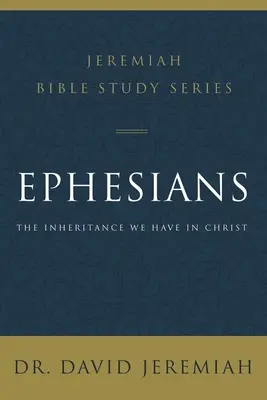 List do Efezjan: Dziedzictwo, które mamy w Chrystusie - Ephesians: The Inheritance We Have in Christ