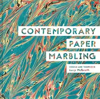 Współczesne marmurkowanie papieru: Projektowanie i technika - Contemporary Paper Marbling: Design and Technique