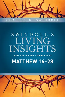 Spostrzeżenia na temat Mateusza 16-28 - Insights on Matthew 16--28