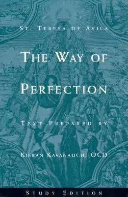 Droga doskonałości św. Teresy z Avila: Wydanie do studium - The Way of Perfection by St. Teresa of Avila: Study Edition