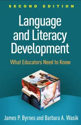 Rozwój języka i umiejętności czytania i pisania, wydanie drugie: Co nauczyciele powinni wiedzieć - Language and Literacy Development, Second Edition: What Educators Need to Know