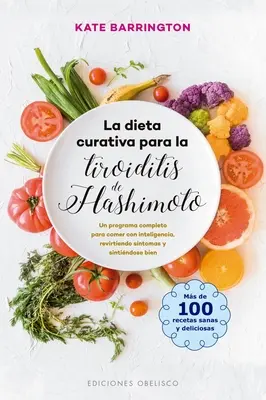 Dieta lecznicza w zapaleniu tarczycy typu Hashimoto - La Dieta Curativa Para La Tiroiditis de Hashimoto