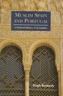 Muzułmańska Hiszpania i Portugalia: A Political History of al-Andalus. - Muslim Spain and Portugal: A Political History of al-Andalus