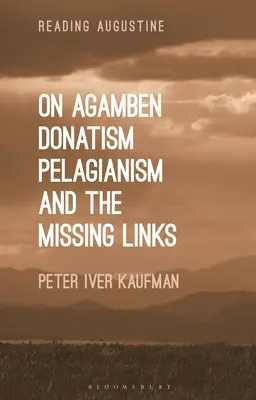 O Agambenie, donatyzmie, pelagianizmie i brakujących ogniwach - On Agamben, Donatism, Pelagianism, and the Missing Links