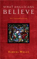 W co wierzą anglikanie - wprowadzenie - What Anglicans Believe - An Introduction