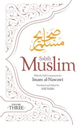 Sahih Muslim (tom 3): Z pełnym komentarzem Imama Nawawiego - Sahih Muslim (Volume 3): With the Full Commentary by Imam Nawawi