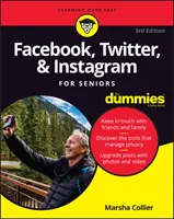 Facebook, Twitter i Instagram dla seniorów dla opornych - Facebook, Twitter, & Instagram for Seniors for Dummies