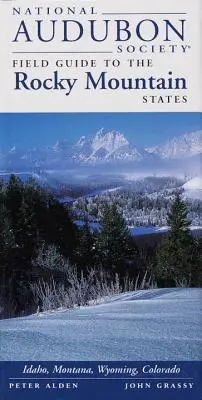 National Audubon Society Field Guide to the Rocky Mountain States: Idaho, Montana, Wyoming, Kolorado - National Audubon Society Field Guide to the Rocky Mountain States: Idaho, Montana, Wyoming, Colorado