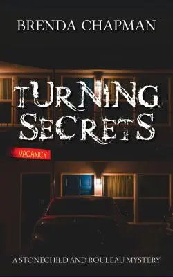 Turning Secrets: Tajemnica Stonechild i Rouleau - Turning Secrets: A Stonechild and Rouleau Mystery