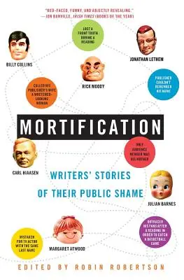 Umartwianie się: Historie pisarzy o ich publicznym wstydzie - Mortification: Writers' Stories of Their Public Shame