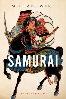 Samuraje: Zwięzła historia - Samurai: A Concise History