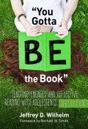 You Gotta Be the Book: Nauczanie zaangażowanego i refleksyjnego czytania z nastolatkami - You Gotta Be the Book: Teaching Engaged and Reflective Reading with Adolescents